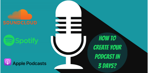 how to create podcast in 3 days