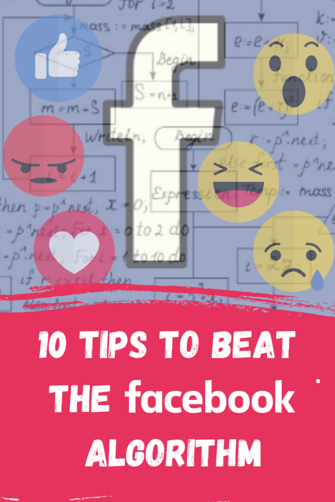 tips to beat the facebook algorithm