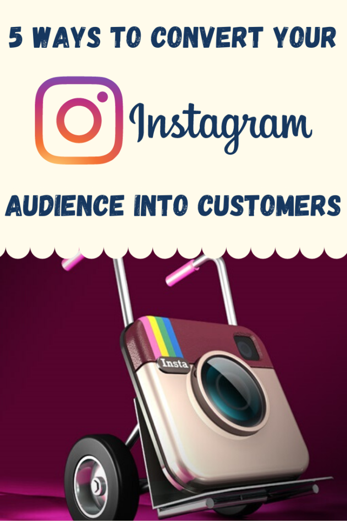 ways to convert Instagram audience into customers