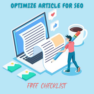 How To Optimize Article For SEO (Free Checklist)